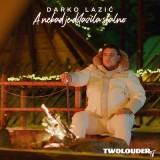 Darko-Lazic---A-Nekad-Je-Dolazila-Stalno