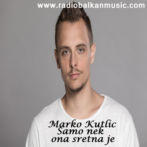 Marko-Kutlic---Samo-nek-ona-sretna-je.jpg