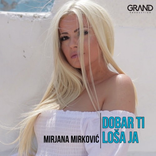 Mirjana-Mirkovic---Dobar-Ti-Losa-Ja.jpg