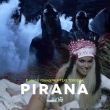 Pirana-feat.-Young-Palk--Teodora---Single